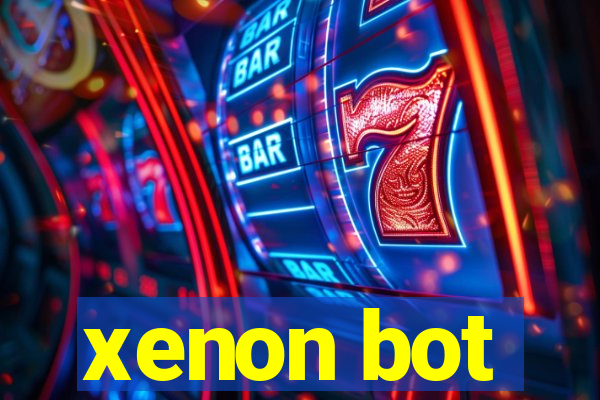 xenon bot